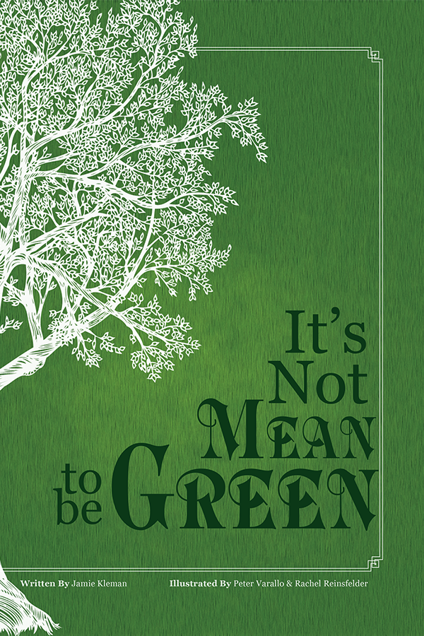 It's Not Mean to be Green