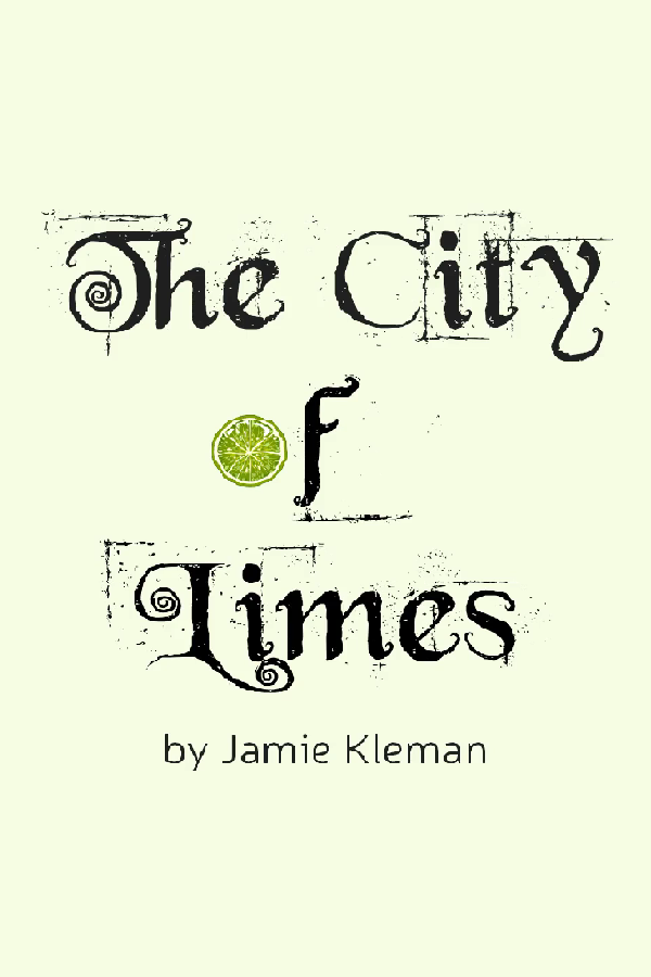 The City of Limes - A Holiday Tale by Jamie Kleman